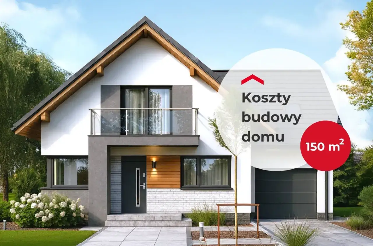 Nowoczesny dom 150 m². Sprawdź, jaki jest koszt budowy domu 150m2 i zrealizuj swoje marzenie o własnym miejscu.